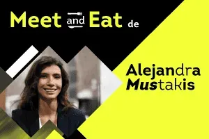 Meet and Eat con Alejandra Mustakis